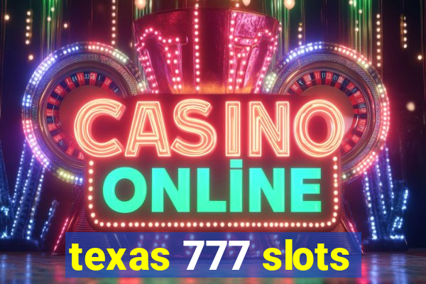 texas 777 slots